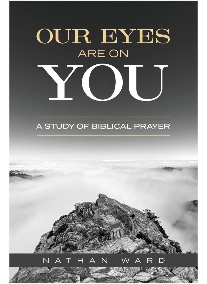 Our Eyes Are On You: A Study of Biblical Prayer  - Image 1