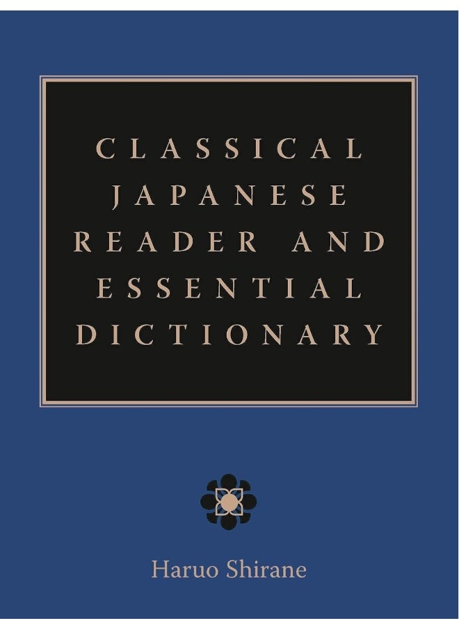 Classical Japanese Reader and Essential Dictionary 