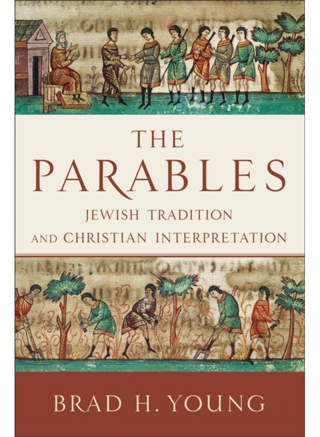 The Parables Jewish Tradition and Christian Interpretation - Paperback