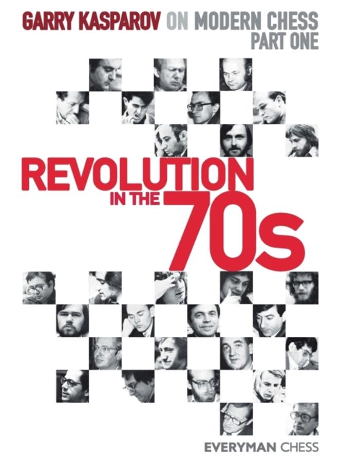 Garry Kasparov on Modern Chess, Part 1 : Revolution in the 70's 