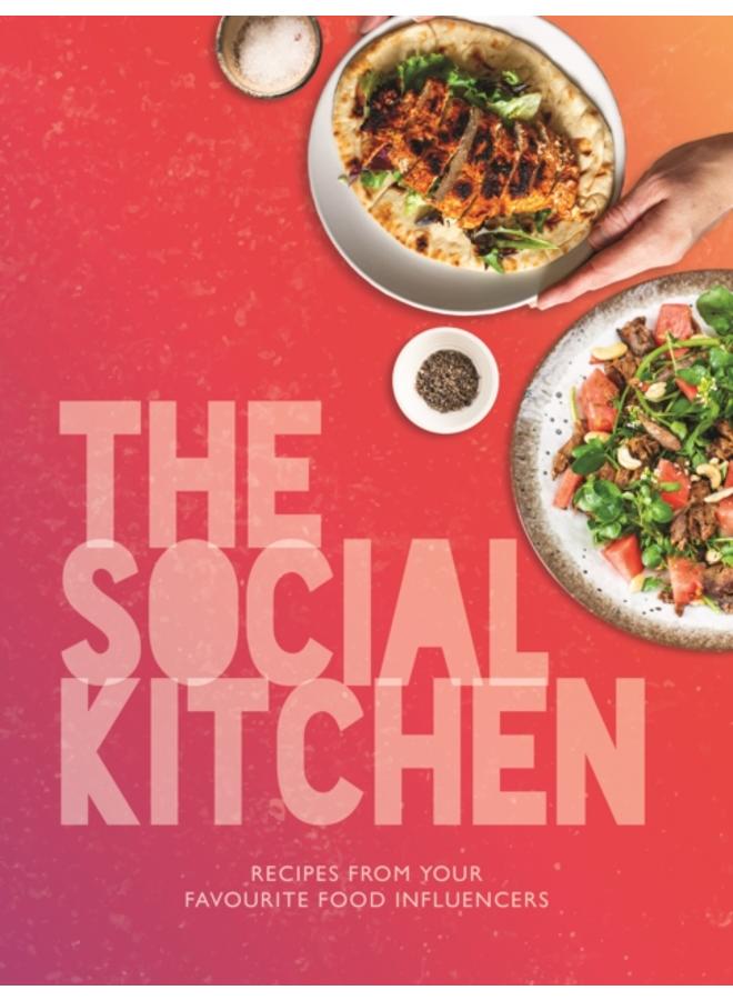 The Social Kitchen - Recipes from your favourite food influencers 