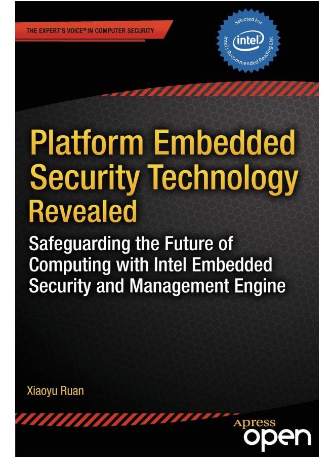 Platform Embedded Security Technology Revealed: Safeguarding the Future of Computing with Intel Embedded Security and Management Engine 