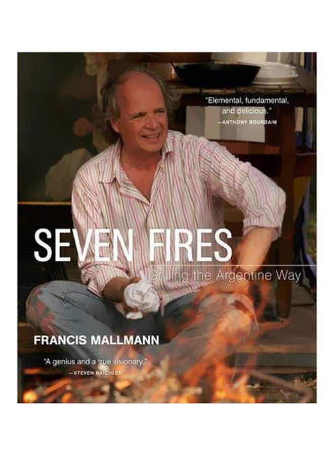 Seven Fires Grilling The Argentine Way