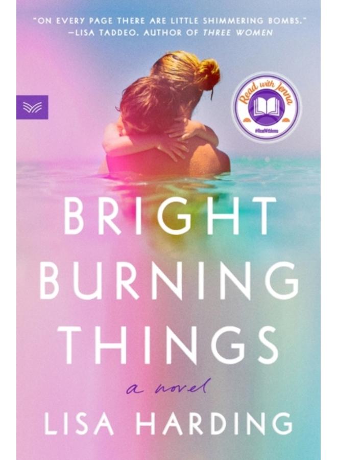 Bright Burning Things : A Read with Jenna Pick 