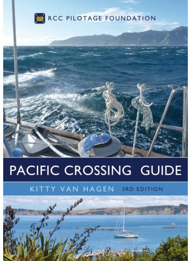 The Pacific Crossing Guide 3rd edition : RCC Pilotage Foundation