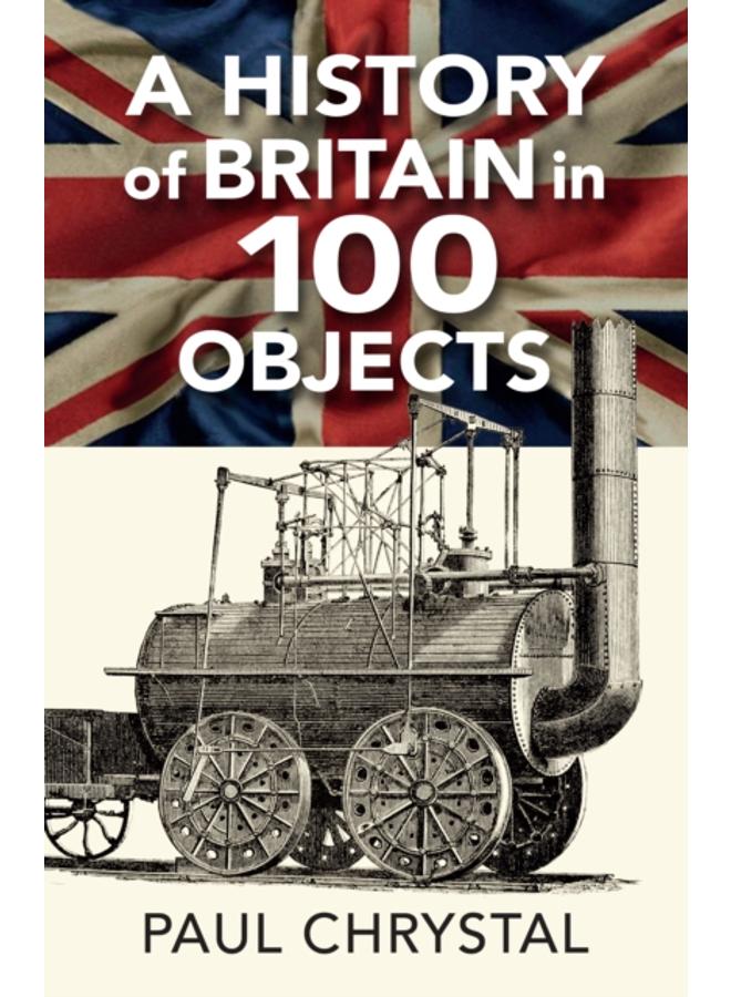 A History of Britain in 100 Objects 