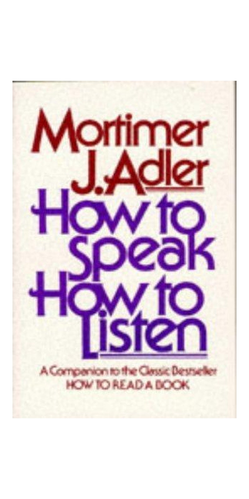 How to Speak How to Listen