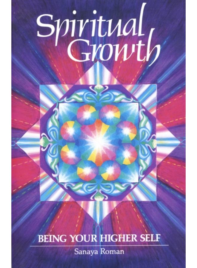 Spiritual Growth : Being Your Higher Self : 2