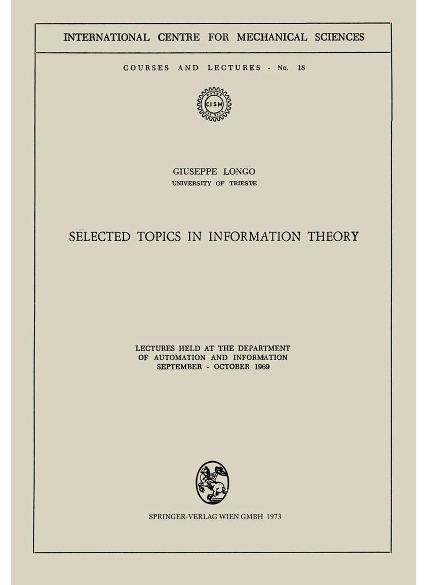 Selected Topics in Information Theory: Lectures Held at the Department of Automation and Information September - October 1969 