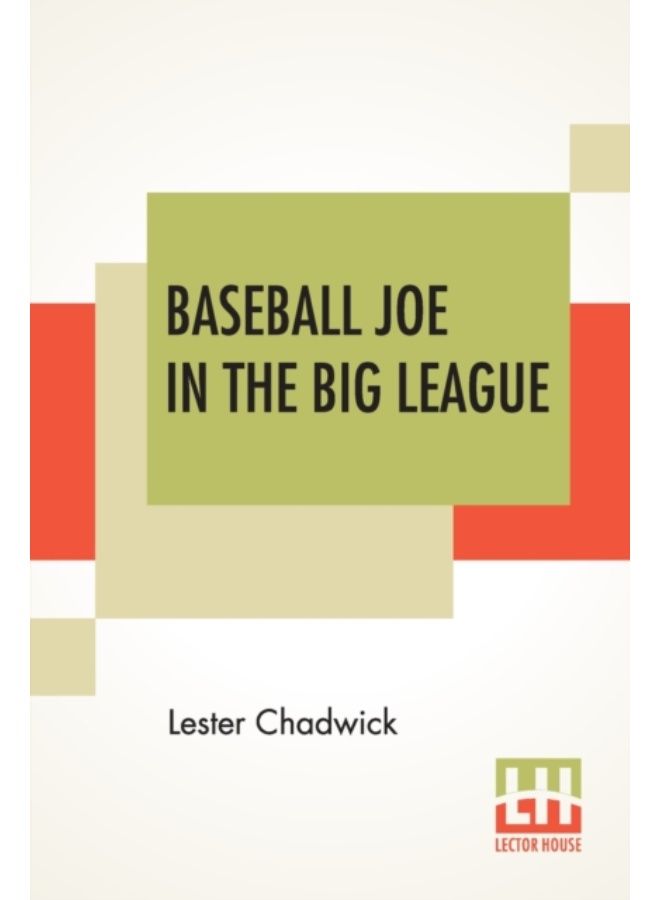 Baseball Joe In The Big League : Or A Young Pitcher'S Hardest Struggles - Paperback