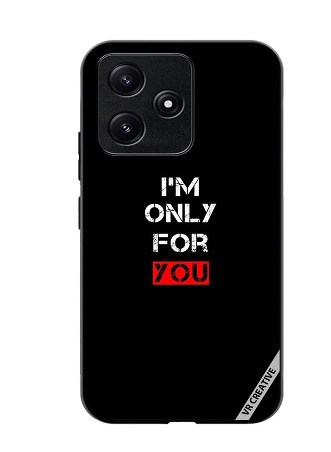 VR CREATIVE Protective Case Cover For Xiaomi Poco M6 Pro 5G I'M Only For You Design Multicolour - Image 1