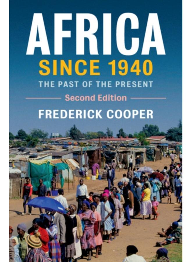 Africa since 1940 : The Past of the Present