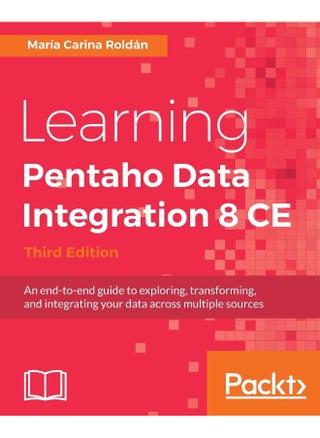 Learning Pentaho Data Integration 8 CE - Third Edition: An end-to-end guide to exploring, transforming, and integrating your data across multiple sources - pzsku/ZF960D8F6F0B19358A83AZ/45/1747996777/84af2097-9958-419c-a010-08d161eba3b1