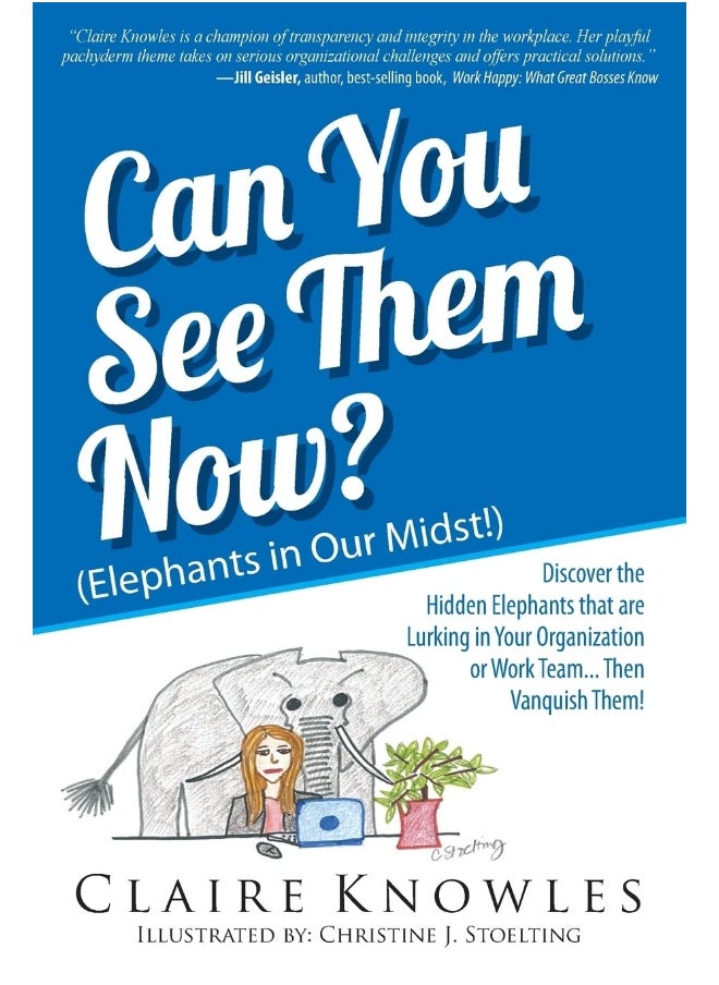 null - Can You See Them Now? (Elephants in Our Midst!): Discover the Hidden Elephants that are Lurking in Your Organization or Work Team... Then Vanquish Them! - Image 1