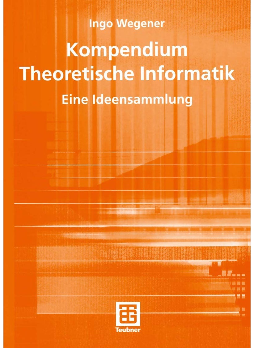 Kompendium Theoretische Informatik -- Eine Ideensammlung 