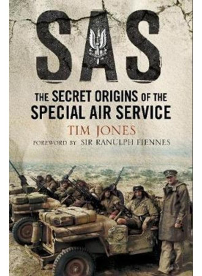 SAS Zero Hour : The Secret Origins of the Special Air Service 