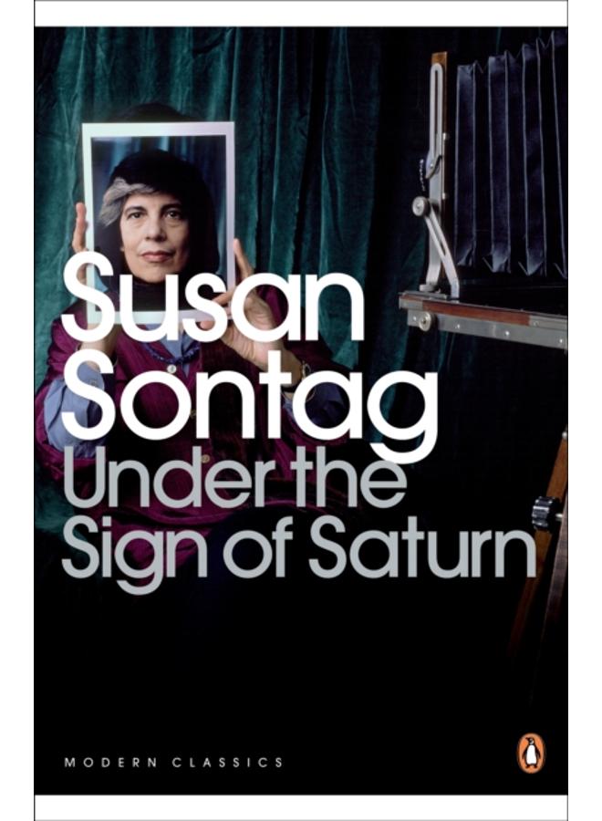 Under the Sign of Saturn : Essays 
