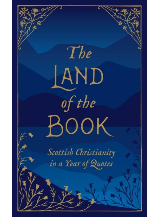 The Land of the Book : Scottish Christianity in a Year of Quotes 