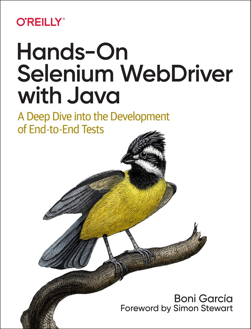 Hands-On Selenium WebDriver with Java: A Deep Dive into the Development of End-To-End Tests | Authored by Boni Garcia | Paperback | Published by O'Reilly Media, Incorporated