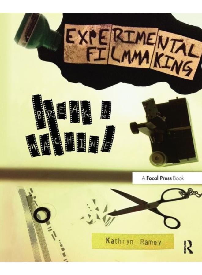 Experimental Filmmaking : BREAK THE MACHINE 