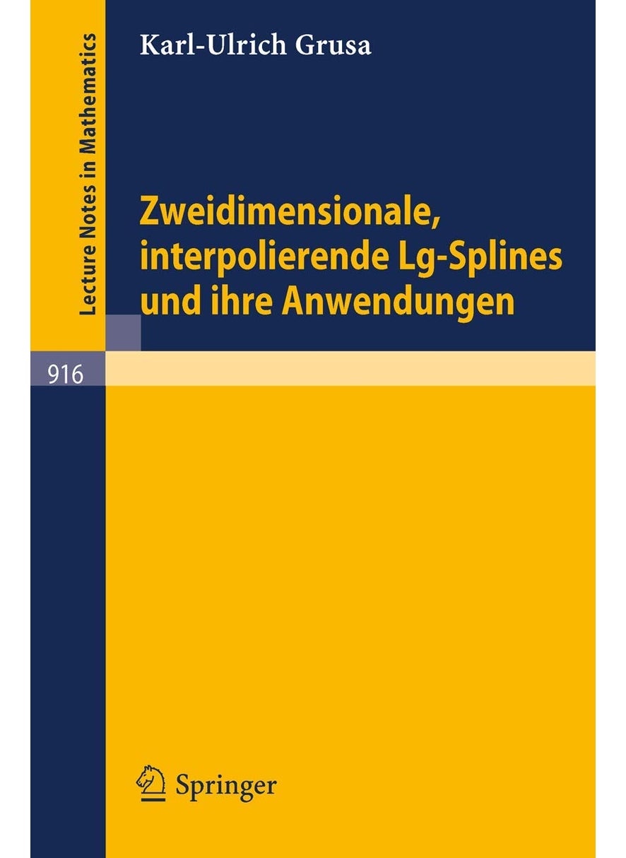 Zweidimensionale, interpolierende Lg-Splines und ihre Anwendungen 