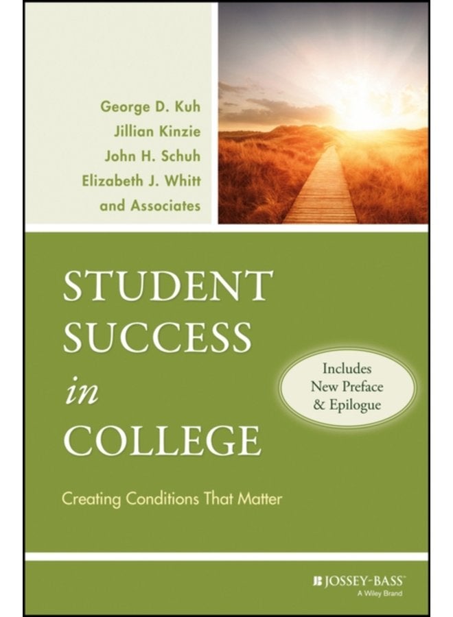 Student Success in College Includes New Preface and Epilogue Creating Conditions That Matter - Paperback