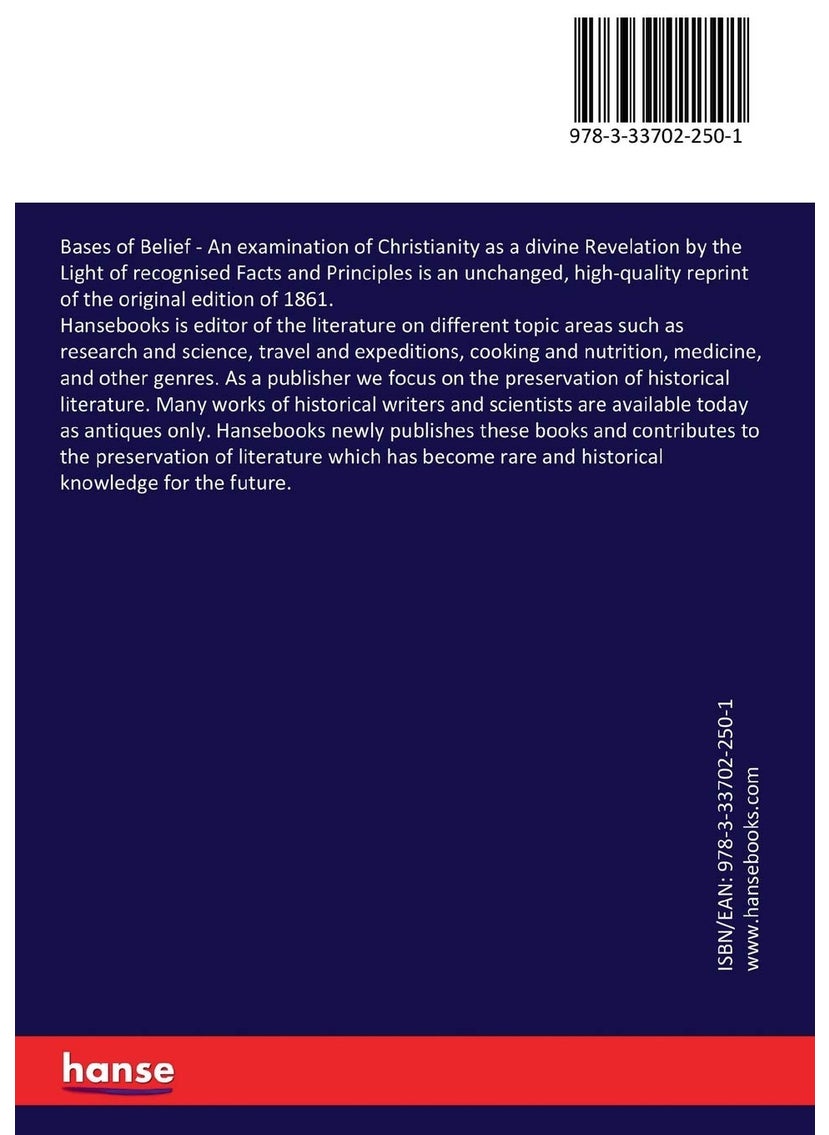 Bases of Belief: An examination of Christianity as a divine Revelation by the Light of recognised Facts and Principles  - Image 2