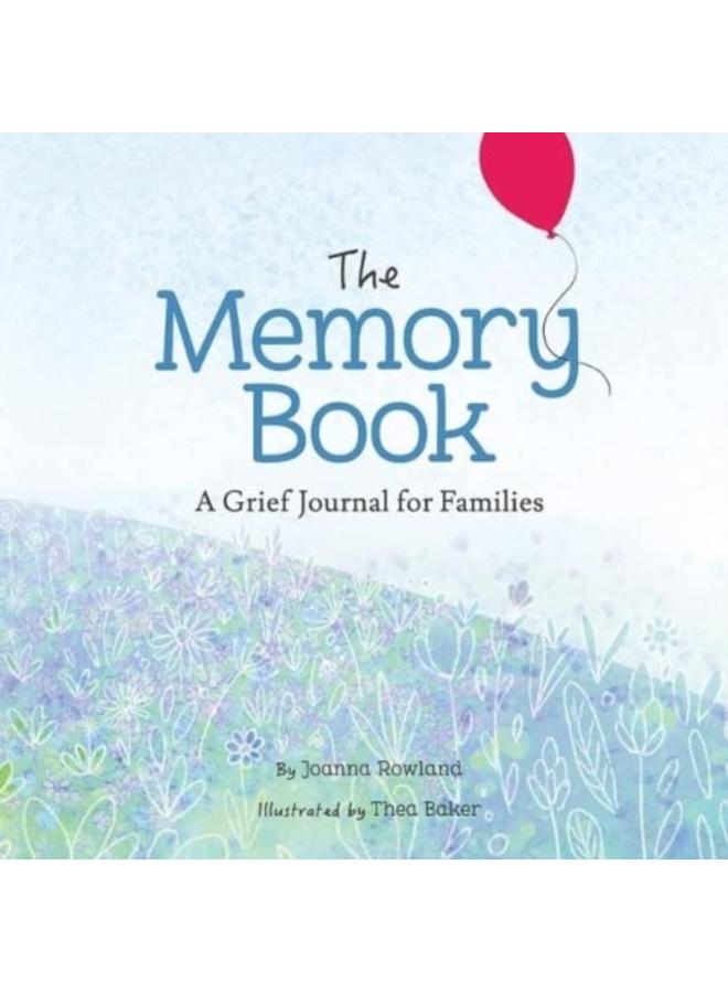 The Memory Book : A Grief Journal for Children and Families 
