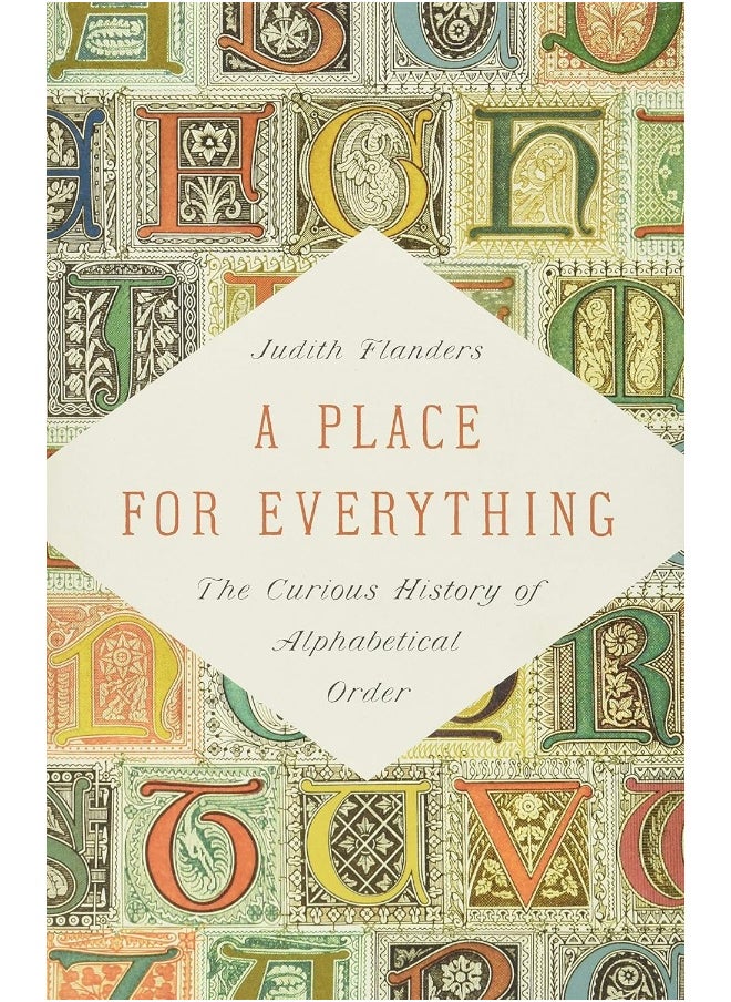A Place for Everything : The Curious History of Alphabetical Order  - Image 1