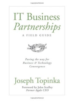 IT Business Partnerships: A Field Guide: Paving the Way for Business & Technology Convergence  - Image 1
