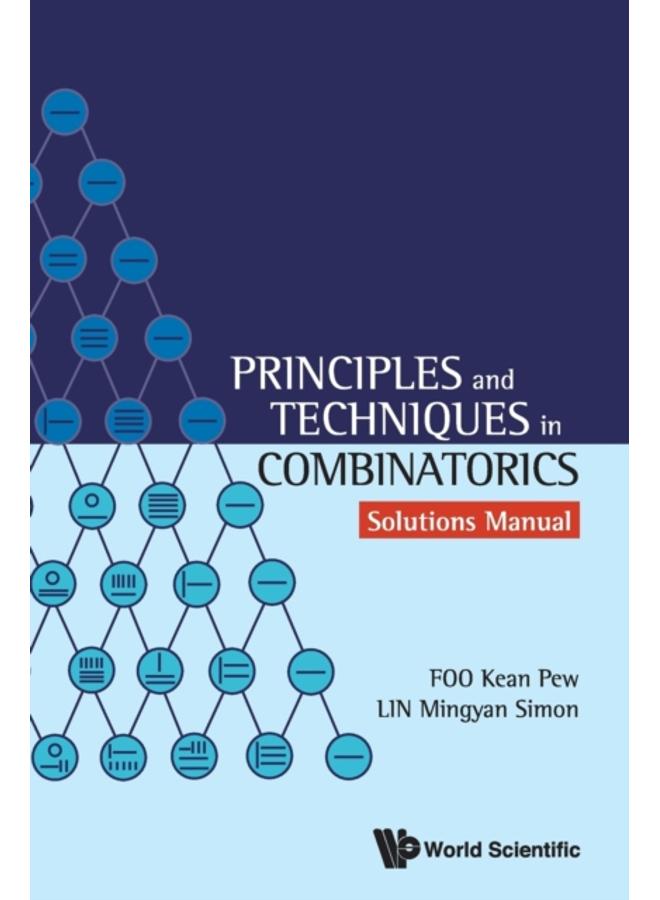 Principles And Techniques In Combinatorics - Solutions Manual
