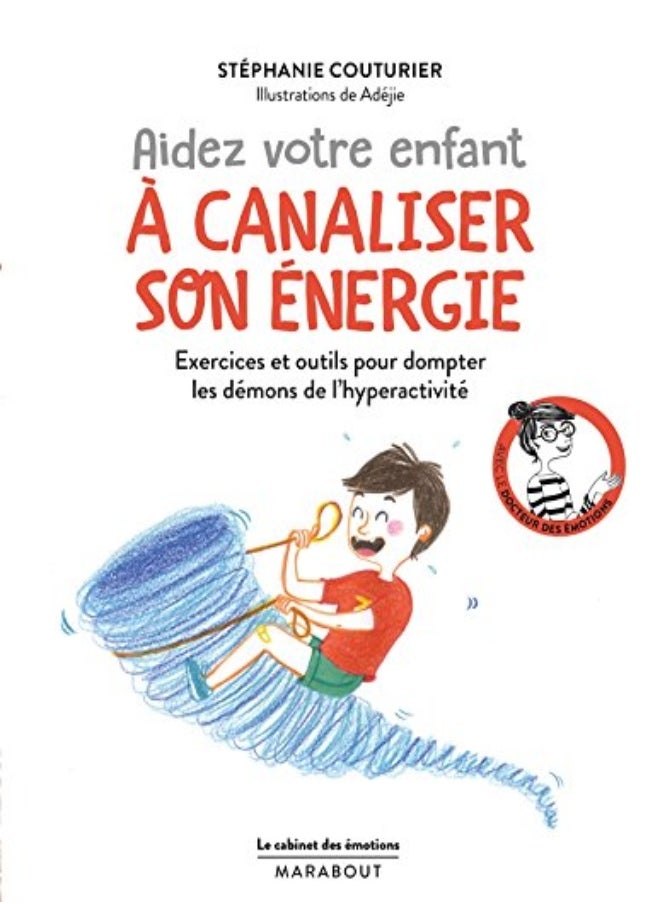 LE CABINET DES EMOTIONS : AIDER VOTRE ENFANT A CANALISER SON ENERGIE 