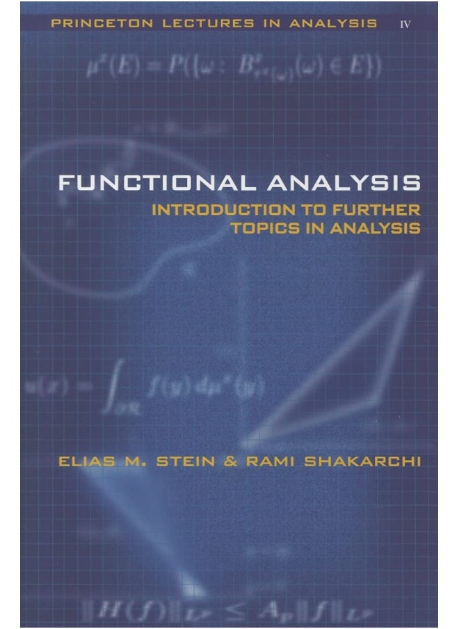 Functional Analysis: Introduction to Further Topics in Analysis 