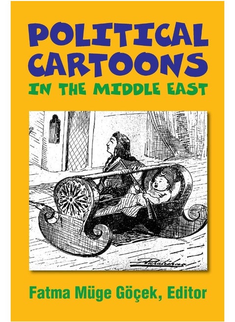 Political Cartoons in the Middle East: Cultural Representations in the Middle East