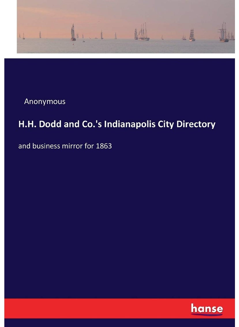 H.H. Dodd and Co.'s Indianapolis City Directory: and business mirror for 1863  - Image 1