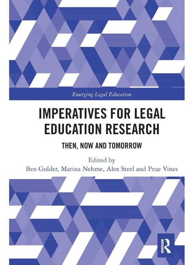 Imperatives for Legal Education Research: Then, Now and Tomorrow