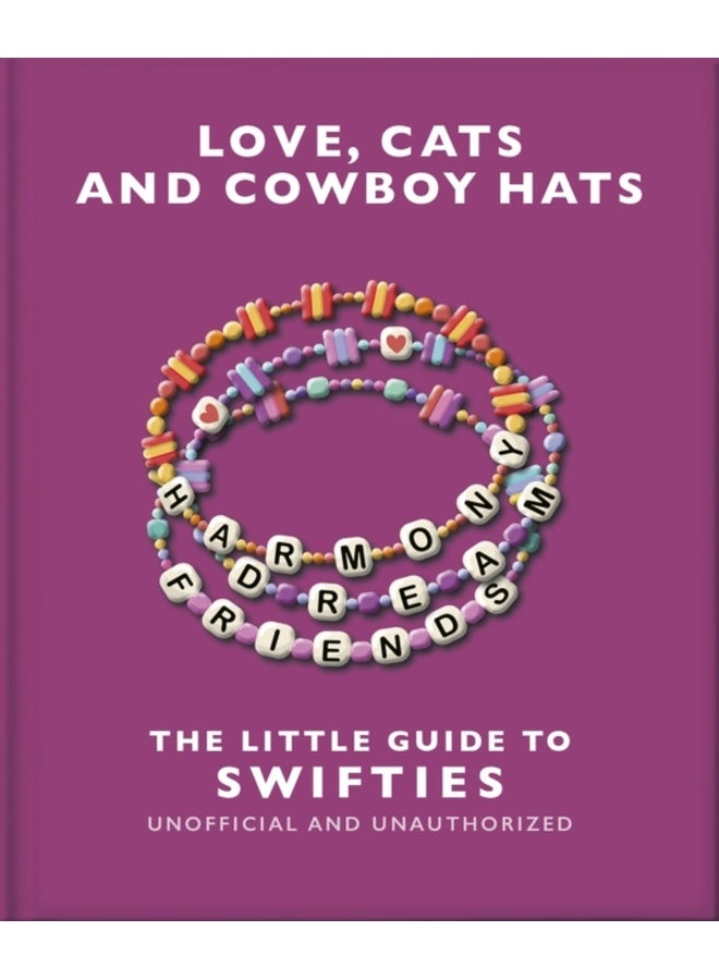 Love, Cats and Cowboy Hats: The Little Guide to Swifties 