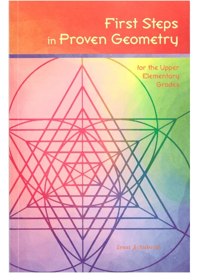 First Steps in Proven Geometry for the Upper Elementary Grades  - Image 1