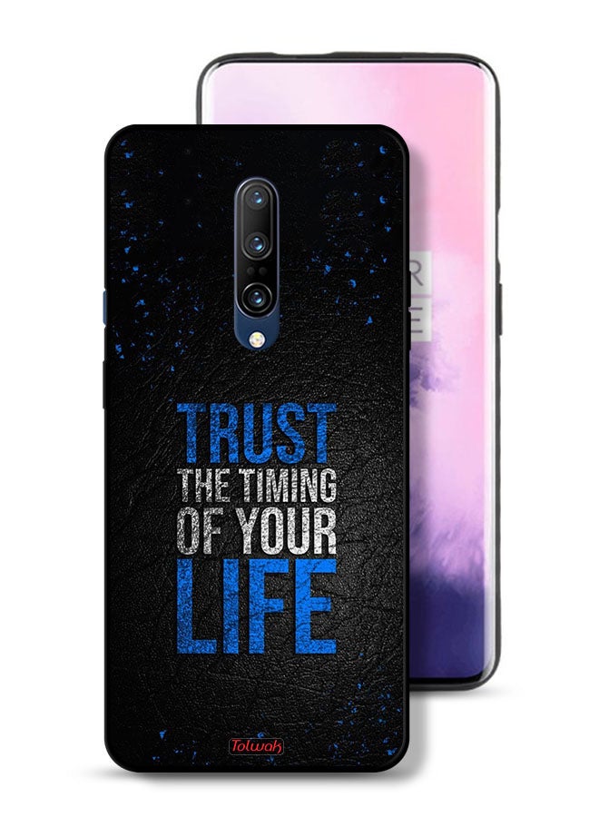 Tolwak OnePlus 7 Pro 4G Protective Case Cover Trust The Timing Of Your Life  - Image 1