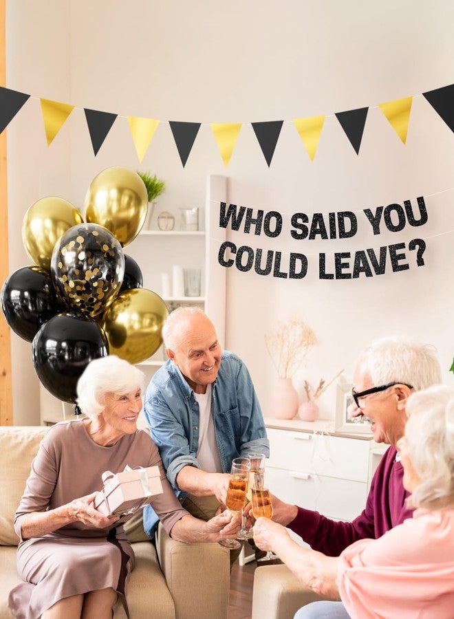 Haolongfa Farewell Party Decorations - Who Said You Could Leave Banner, Black and Gold Balloons, Funny Going Away Retirement Party Decorations for Men Women, Coworker Goodbye Party Supplies - Image 5