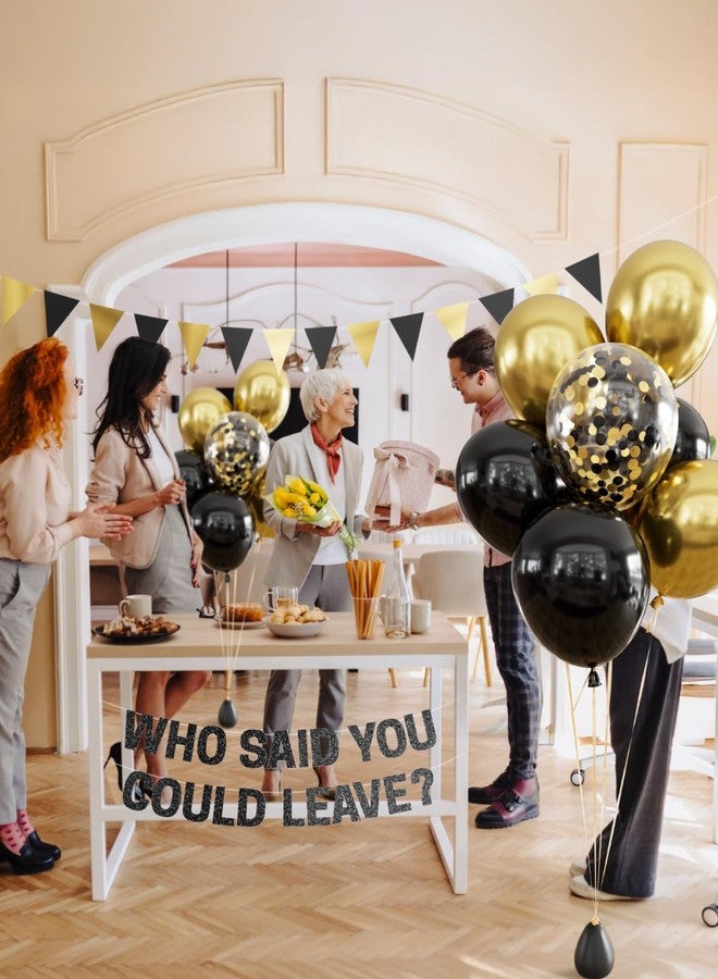 Haolongfa Farewell Party Decorations - Who Said You Could Leave Banner, Black and Gold Balloons, Funny Going Away Retirement Party Decorations for Men Women, Coworker Goodbye Party Supplies - Image 4