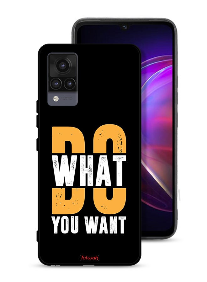 Tolwak Vivo V21 Protective Case Cover Do What You Want - Image 1