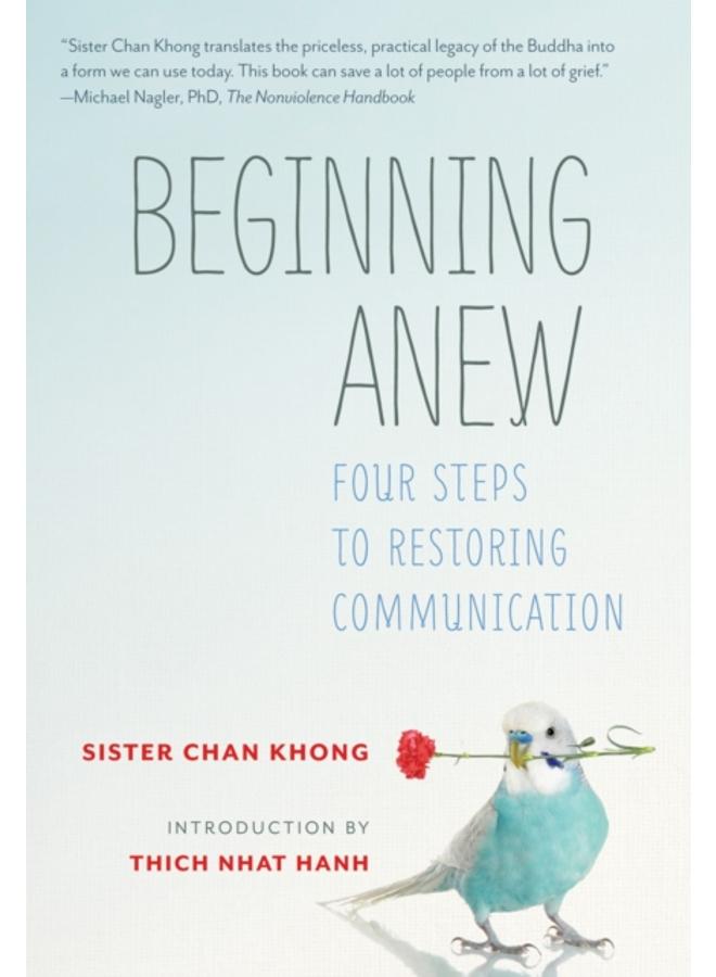 Beginning Anew : Four Steps to Restoring Communication 