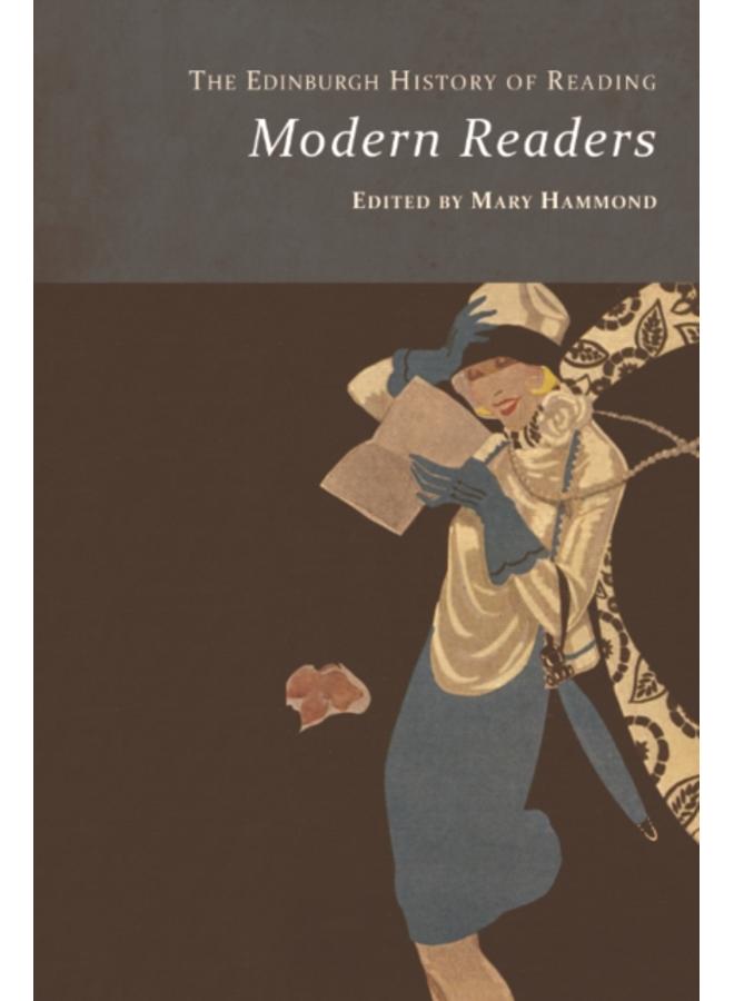 The Edinburgh History of Reading : Modern Readers 