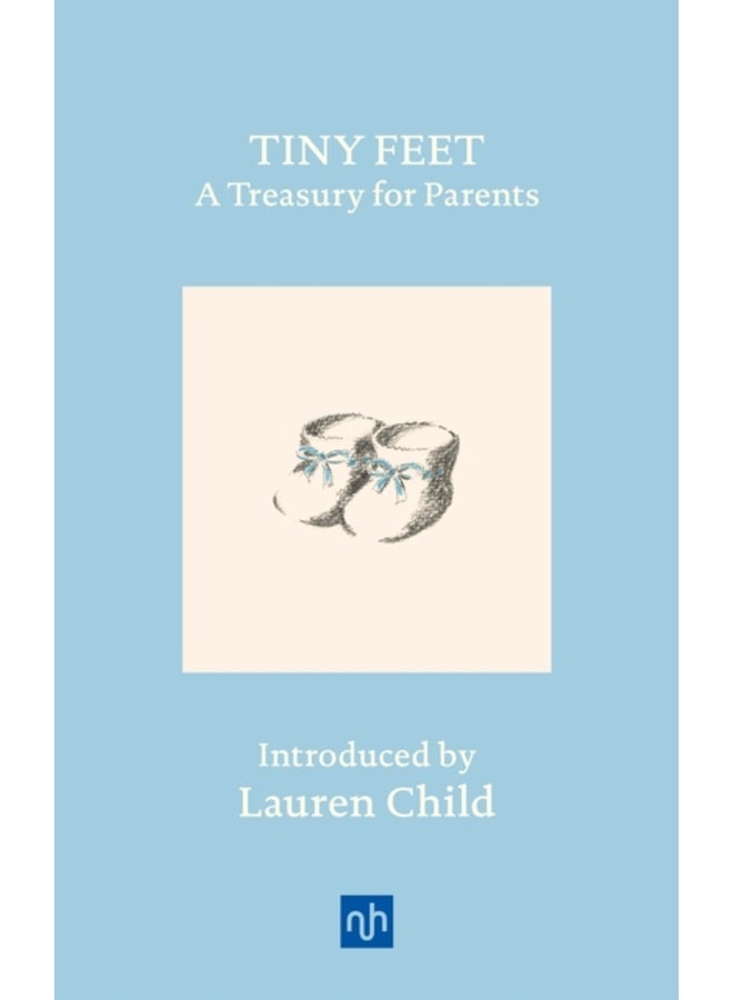 Tiny Feet: A Treasury for Parents : An Anthology