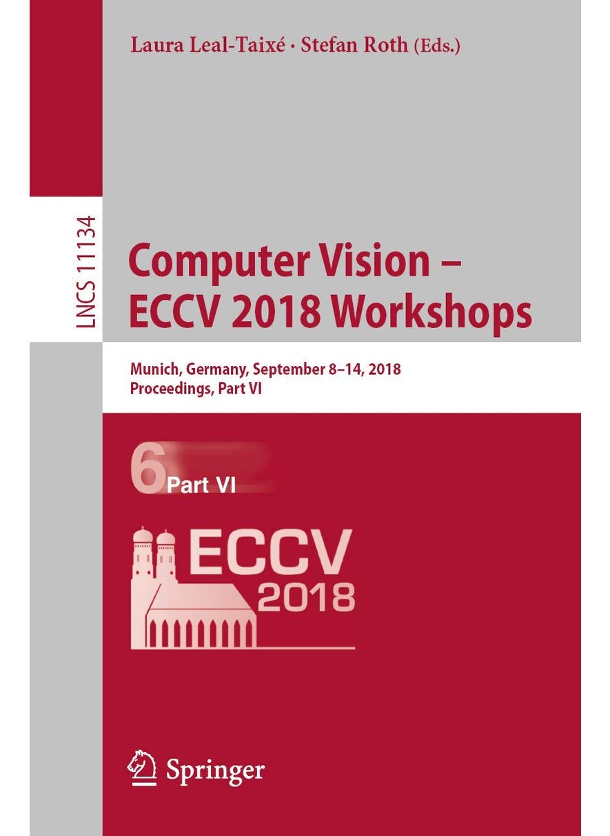 Computer Vision - ECCV 2018 Workshops: Munich, Germany, September 8-14, 2018, Proceedings, Part VI 
