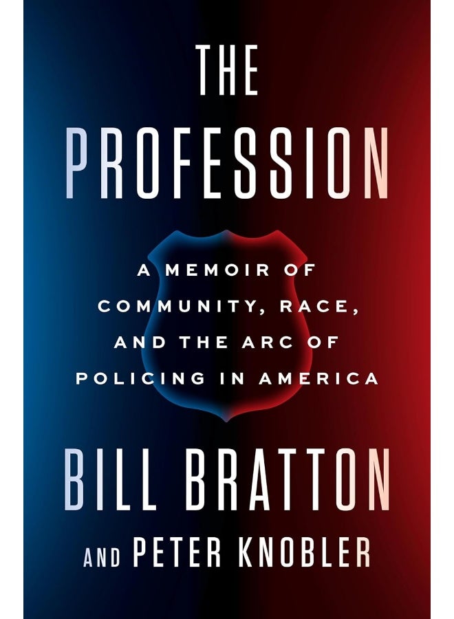 The Profession: A Memoir of Community, Race, and the Arc of Policing in America 