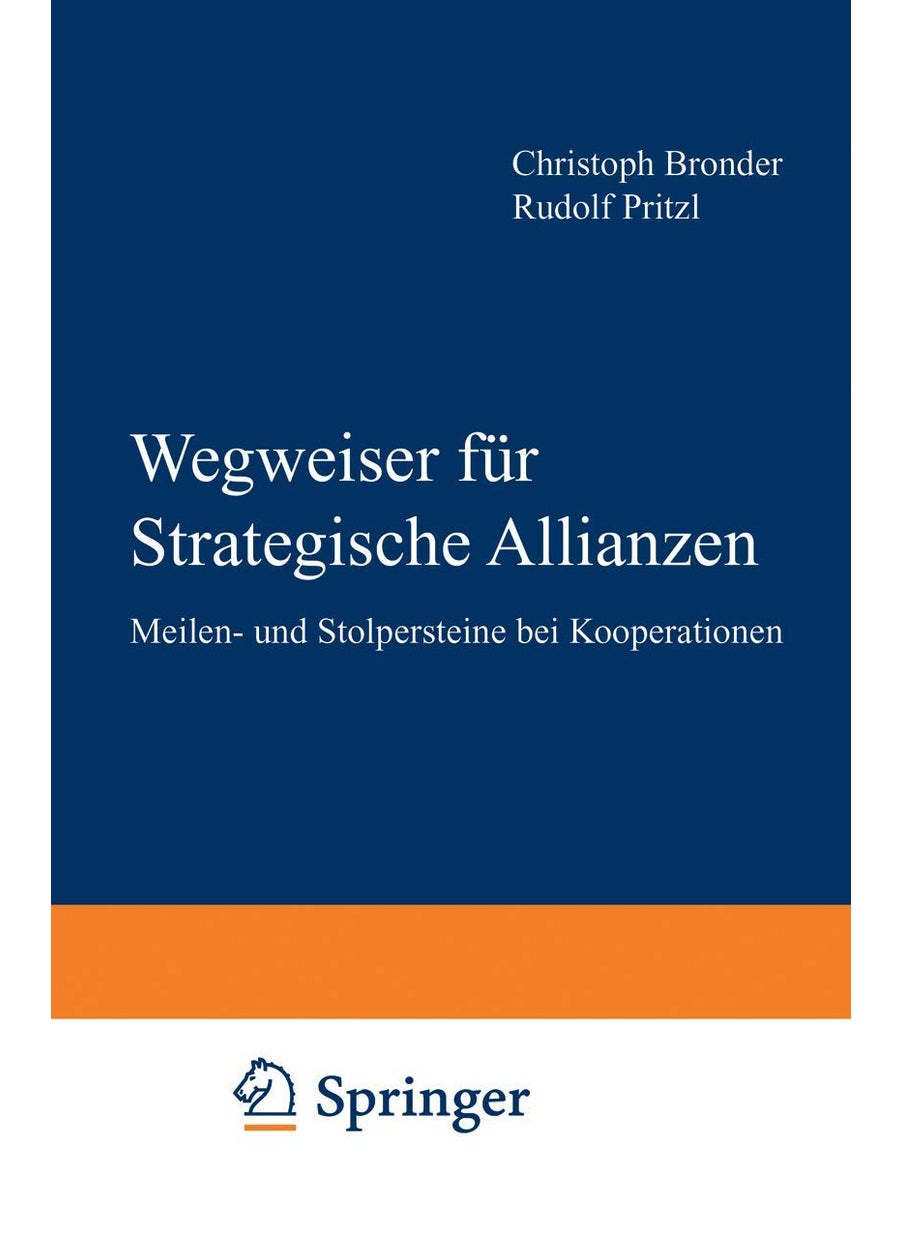 Wegweiser Fur Strategische Allianzen: Meilen- Und Stolpersteine Bei Kooperationen 