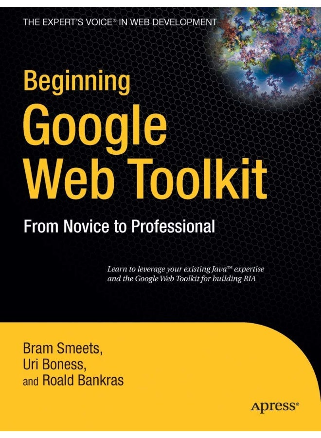 Beginning Google Web Toolkit: From Novice to Professional