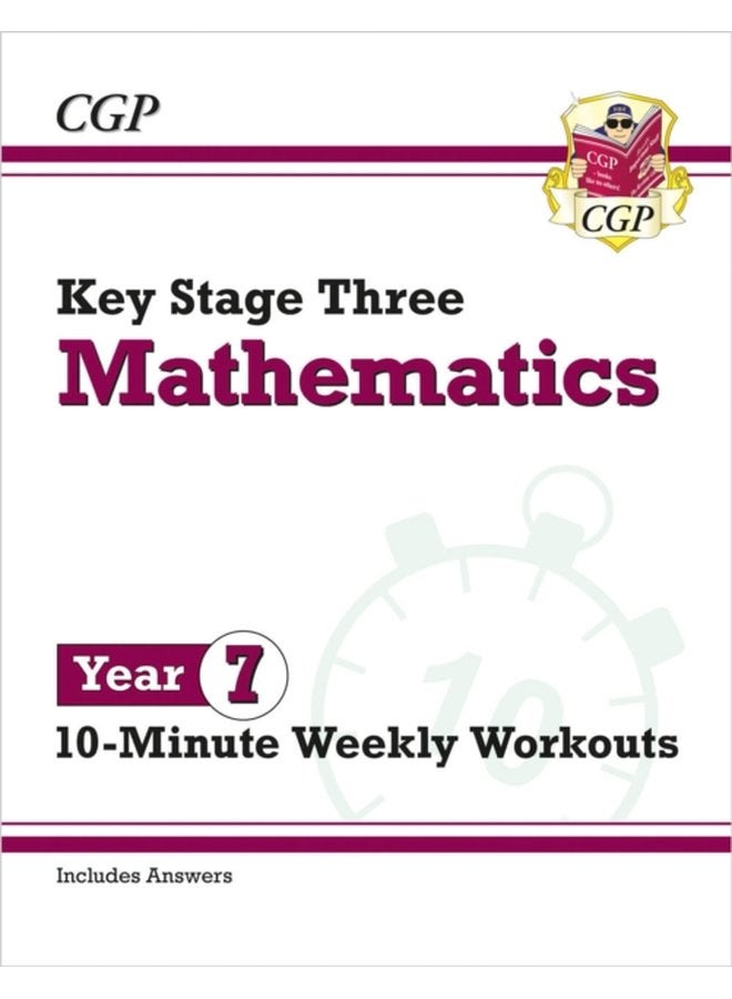 KS3 Year 7 Maths 10-Minute Weekly Workouts (Cgp Ks3 10-minute Tests)